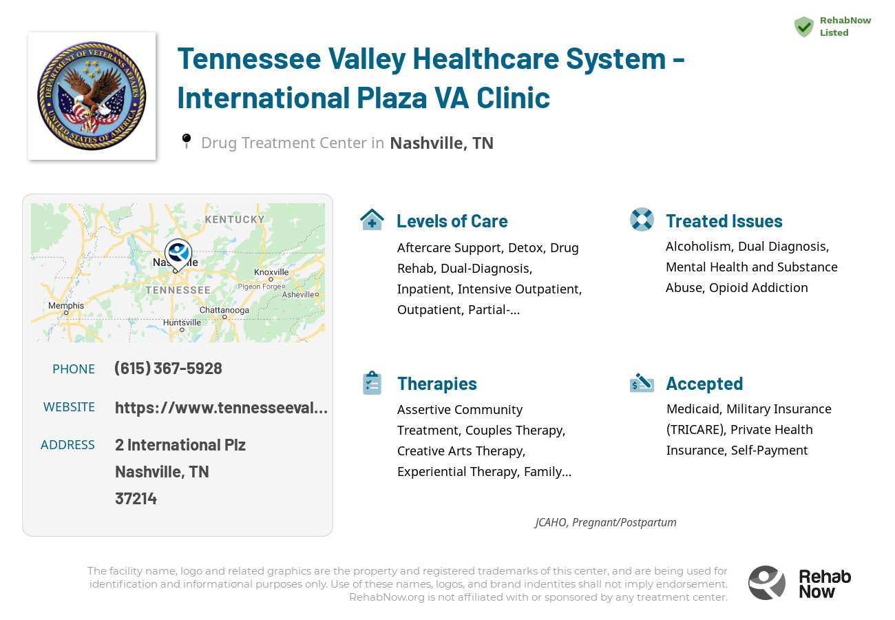 Helpful reference information for Tennessee Valley Healthcare System - International Plaza VA Clinic, a drug treatment center in Tennessee located at: 2 International Plz, Nashville, TN 37214, including phone numbers, official website, and more. Listed briefly is an overview of Levels of Care, Therapies Offered, Issues Treated, and accepted forms of Payment Methods.