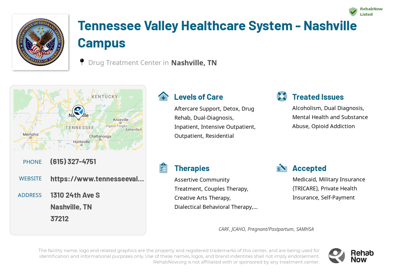 Helpful reference information for Tennessee Valley Healthcare System - Nashville Campus, a drug treatment center in Tennessee located at: 1310 24th Ave S, Nashville, TN 37212, including phone numbers, official website, and more. Listed briefly is an overview of Levels of Care, Therapies Offered, Issues Treated, and accepted forms of Payment Methods.
