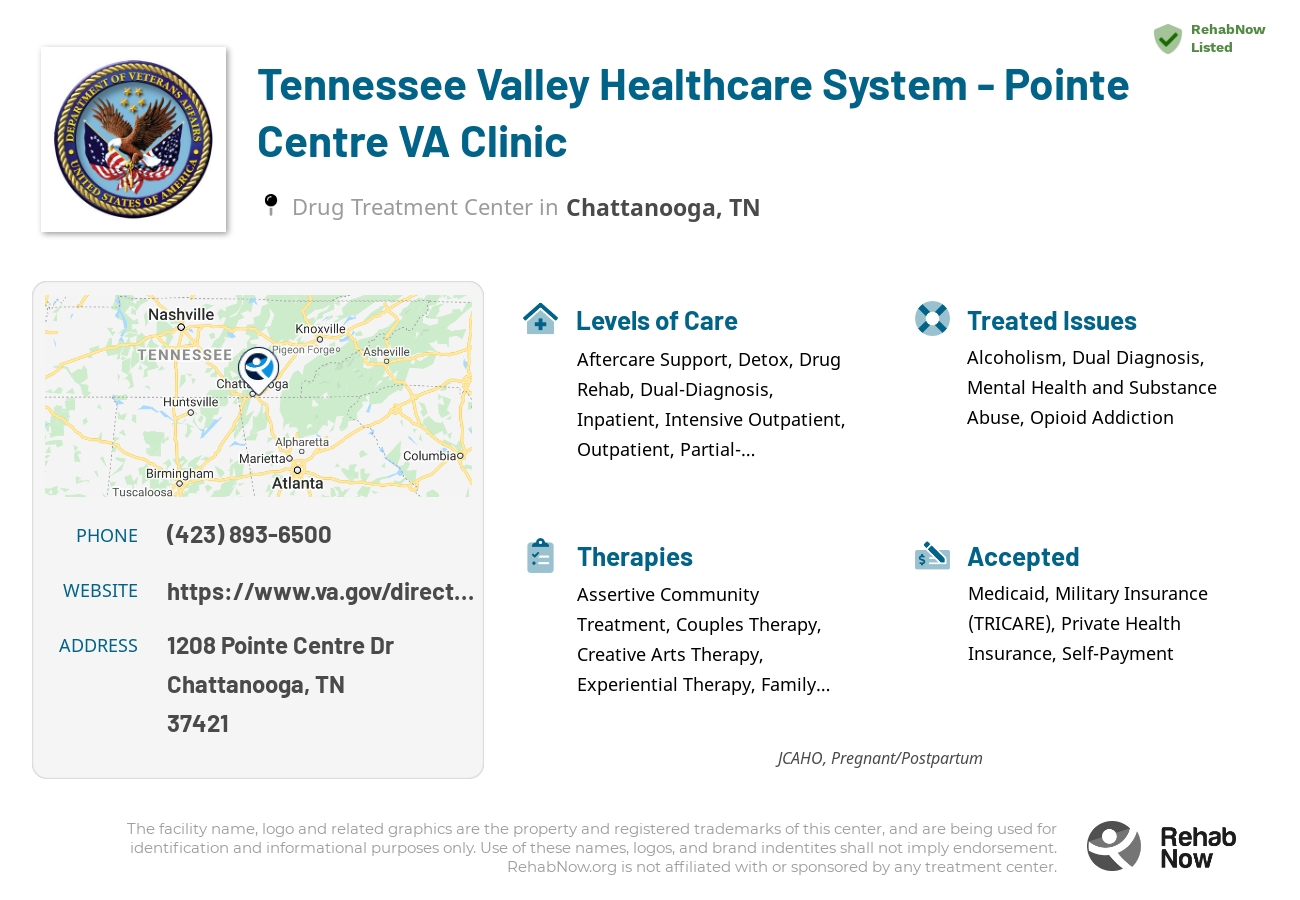 Helpful reference information for Tennessee Valley Healthcare System - Pointe Centre VA Clinic, a drug treatment center in Tennessee located at: 1208 Pointe Centre Dr, Chattanooga, TN 37421, including phone numbers, official website, and more. Listed briefly is an overview of Levels of Care, Therapies Offered, Issues Treated, and accepted forms of Payment Methods.