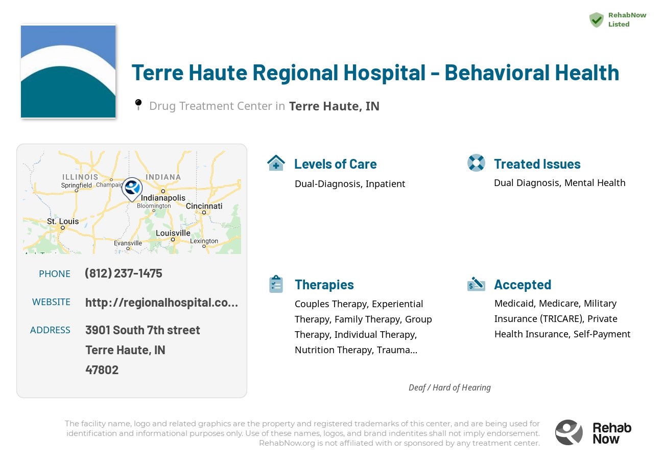 Helpful reference information for Terre Haute Regional Hospital - Behavioral Health, a drug treatment center in Indiana located at: 3901 3901 South 7th street, Terre Haute, IN 47802, including phone numbers, official website, and more. Listed briefly is an overview of Levels of Care, Therapies Offered, Issues Treated, and accepted forms of Payment Methods.