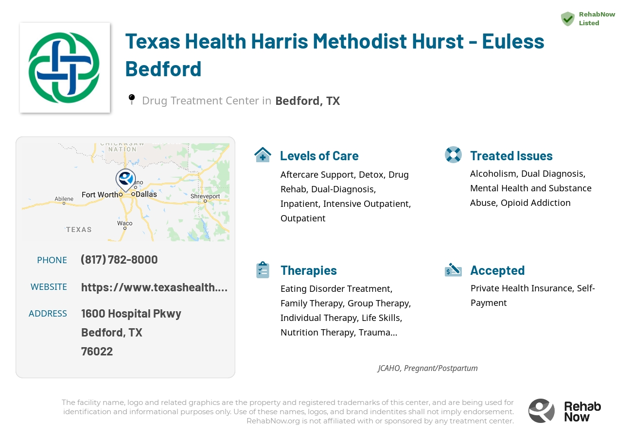 Helpful reference information for Texas Health Harris Methodist Hurst - Euless Bedford, a drug treatment center in Texas located at: 1600 Hospital Pkwy, Bedford, TX 76022, including phone numbers, official website, and more. Listed briefly is an overview of Levels of Care, Therapies Offered, Issues Treated, and accepted forms of Payment Methods.