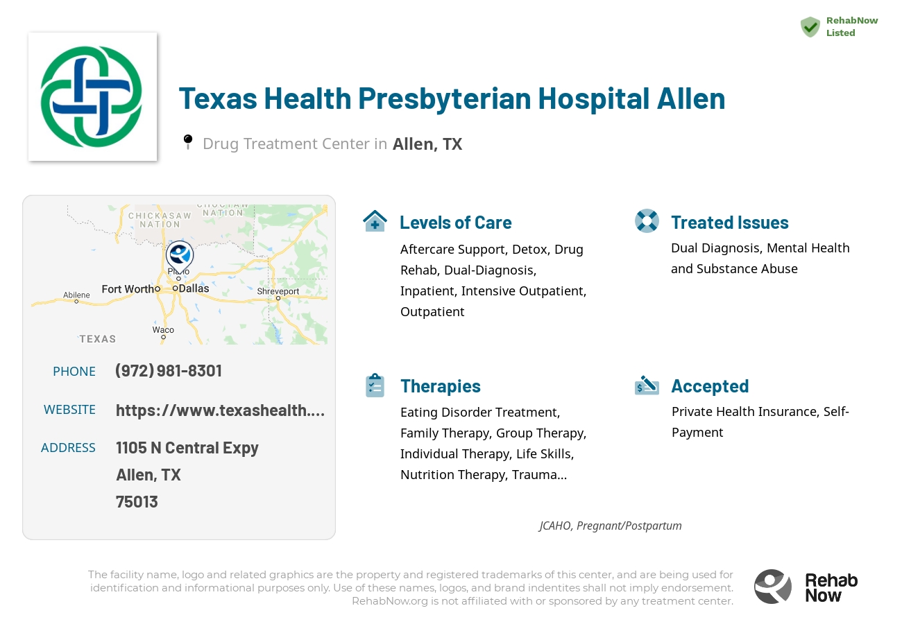 Helpful reference information for Texas Health Presbyterian Hospital Allen, a drug treatment center in Texas located at: 1105 N Central Expy, Allen, TX 75013, including phone numbers, official website, and more. Listed briefly is an overview of Levels of Care, Therapies Offered, Issues Treated, and accepted forms of Payment Methods.