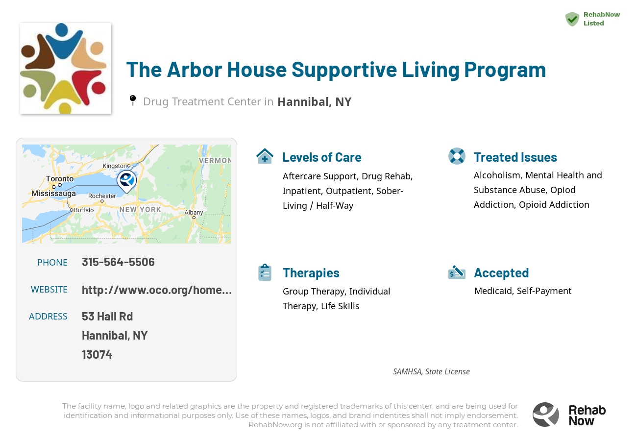 Helpful reference information for The Arbor House Supportive Living Program, a drug treatment center in New York located at: 53 Hall Rd, Hannibal, NY 13074, including phone numbers, official website, and more. Listed briefly is an overview of Levels of Care, Therapies Offered, Issues Treated, and accepted forms of Payment Methods.