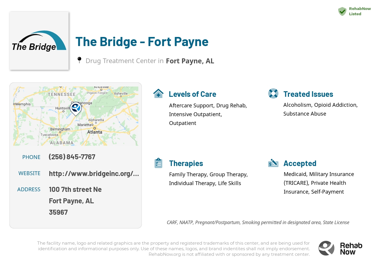 Helpful reference information for The Bridge - Fort Payne, a drug treatment center in Alabama located at: 100 7th street Ne, Fort Payne, AL, 35967, including phone numbers, official website, and more. Listed briefly is an overview of Levels of Care, Therapies Offered, Issues Treated, and accepted forms of Payment Methods.
