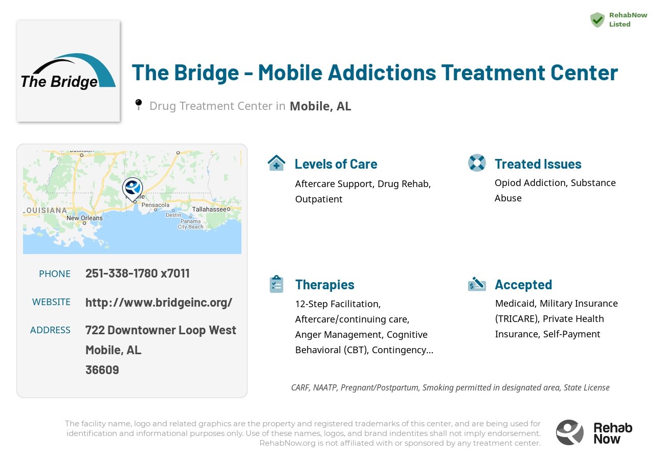 Helpful reference information for The Bridge - Mobile Addictions Treatment Center, a drug treatment center in Alabama located at: 722 Downtowner Loop West, Mobile, AL 36609, including phone numbers, official website, and more. Listed briefly is an overview of Levels of Care, Therapies Offered, Issues Treated, and accepted forms of Payment Methods.