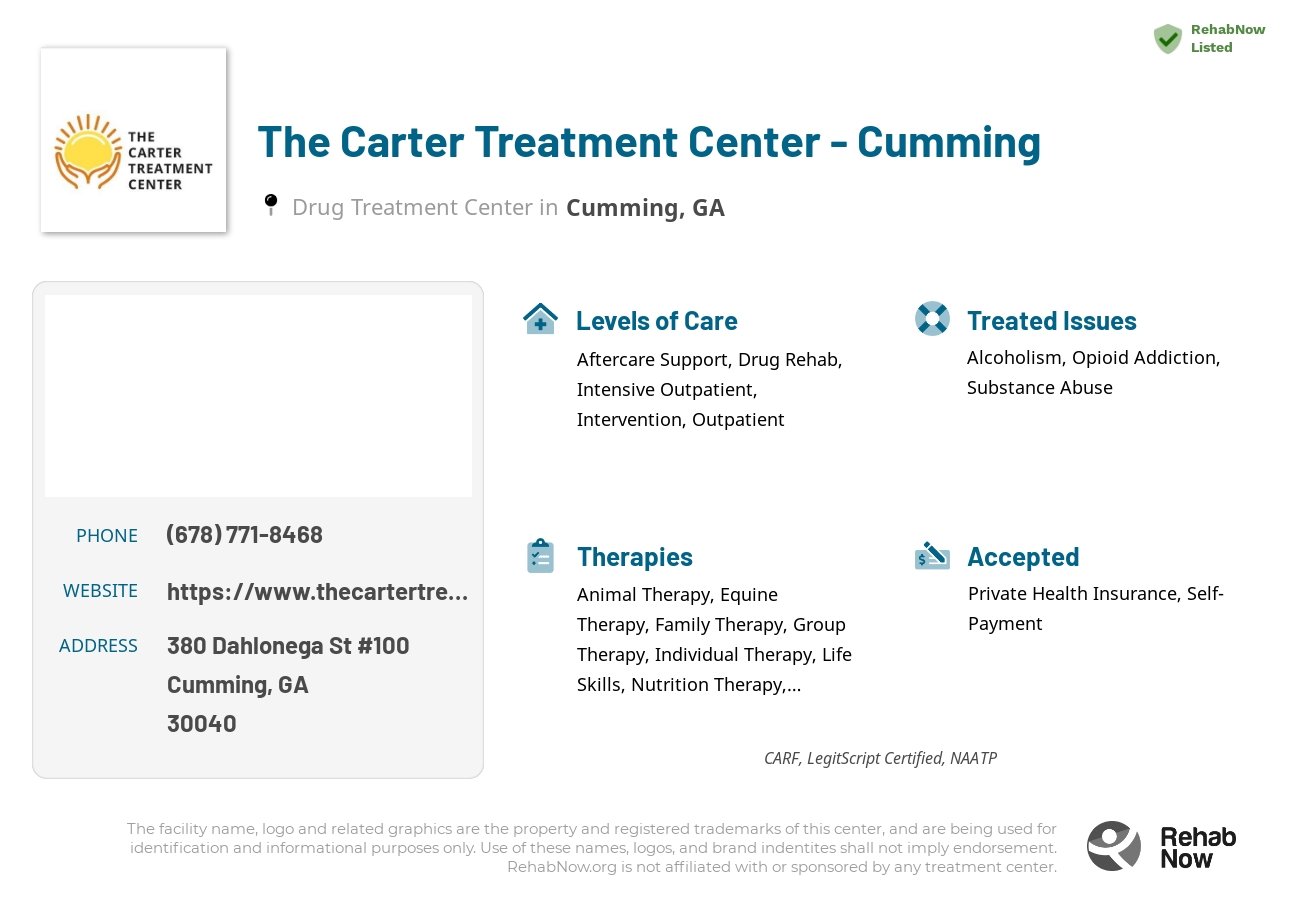 Helpful reference information for The Carter Treatment Center - Cumming, a drug treatment center in Georgia located at: 380 380 Dahlonega St #100, Cumming, GA 30040, including phone numbers, official website, and more. Listed briefly is an overview of Levels of Care, Therapies Offered, Issues Treated, and accepted forms of Payment Methods.
