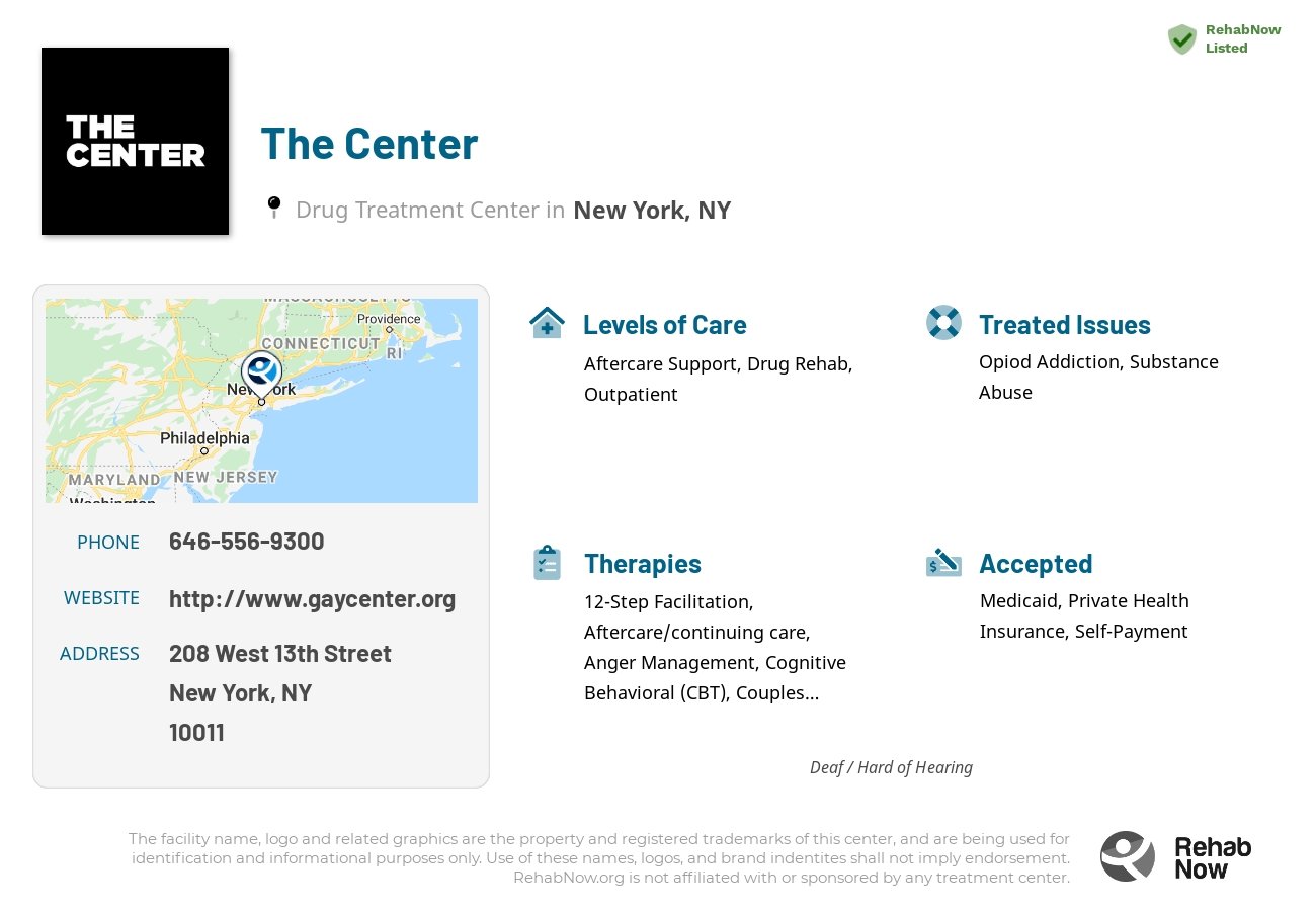 Helpful reference information for The Center, a drug treatment center in New York located at: 208 West 13th Street, New York, NY 10011, including phone numbers, official website, and more. Listed briefly is an overview of Levels of Care, Therapies Offered, Issues Treated, and accepted forms of Payment Methods.