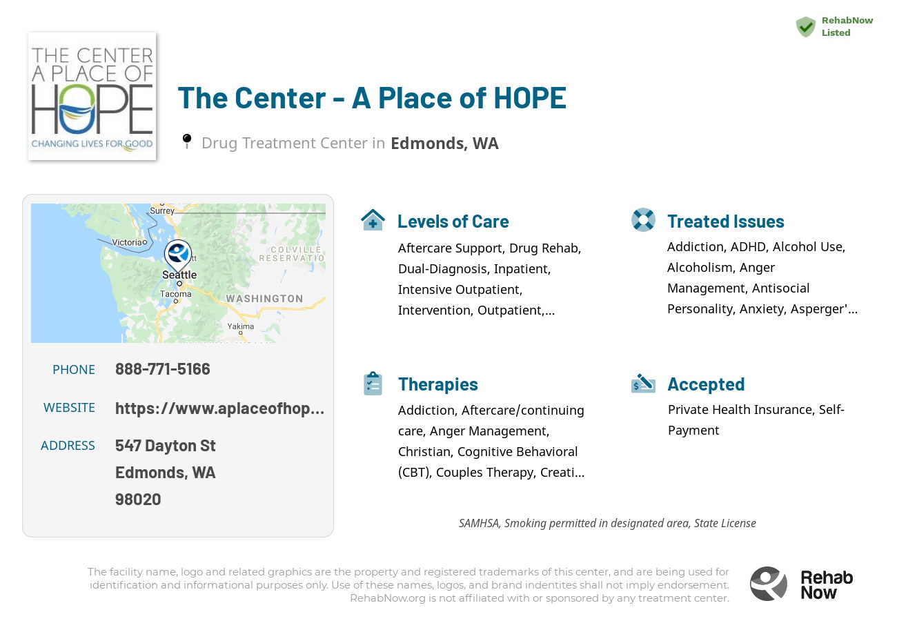 Helpful reference information for The Center - A Place of HOPE, a drug treatment center in Washington located at: 547 Dayton St, Edmonds, WA 98020, including phone numbers, official website, and more. Listed briefly is an overview of Levels of Care, Therapies Offered, Issues Treated, and accepted forms of Payment Methods.