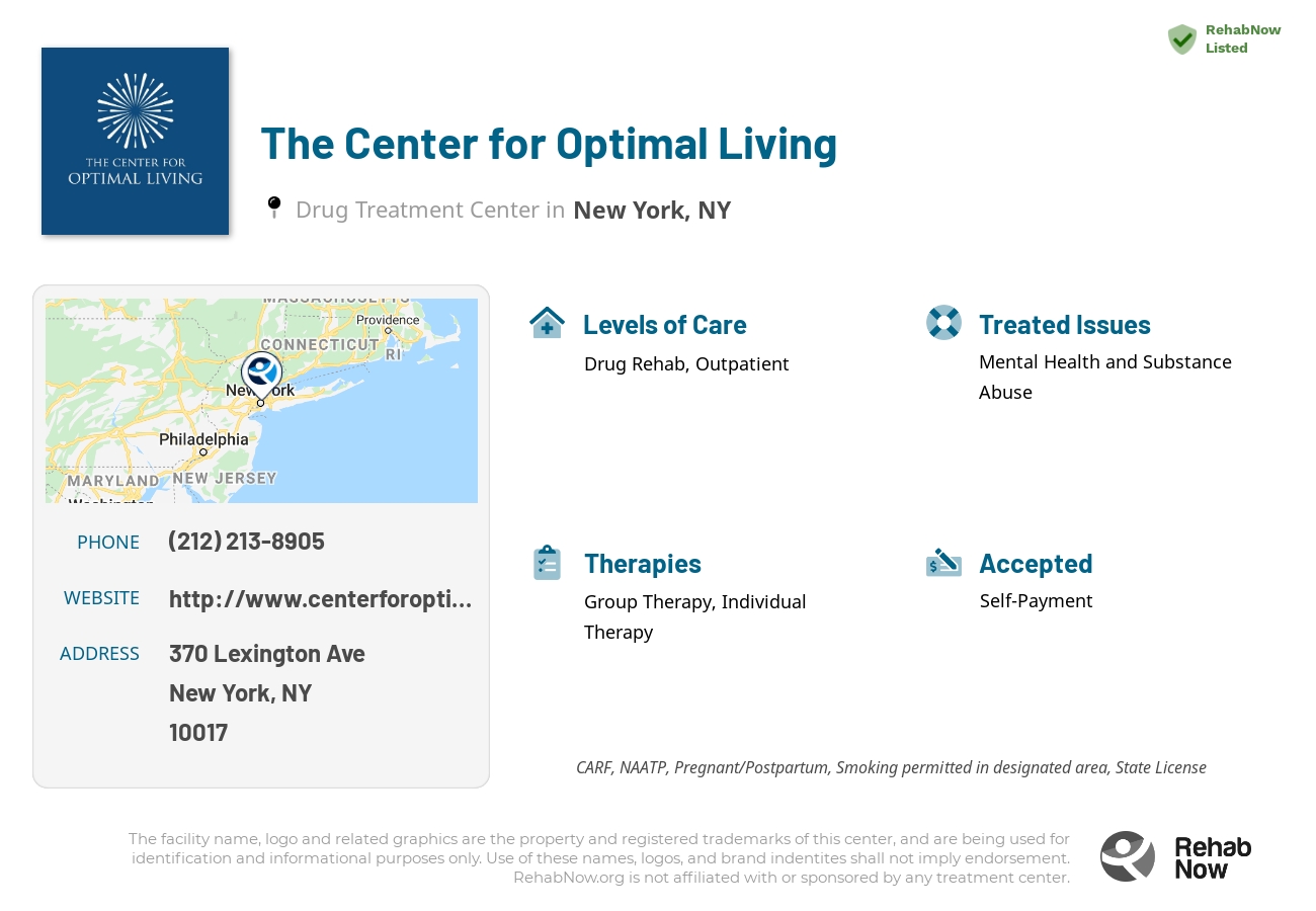 Helpful reference information for The Center for Optimal Living, a drug treatment center in New York located at: 370 Lexington Avenue Suite 500, New York, NY, 10017, including phone numbers, official website, and more. Listed briefly is an overview of Levels of Care, Therapies Offered, Issues Treated, and accepted forms of Payment Methods.