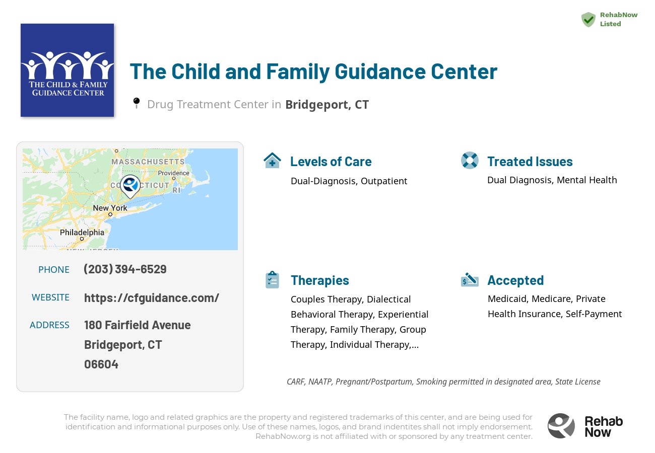 Helpful reference information for The Child and Family Guidance Center, a drug treatment center in Connecticut located at: 180 Fairfield Avenue, Bridgeport, CT, 06604, including phone numbers, official website, and more. Listed briefly is an overview of Levels of Care, Therapies Offered, Issues Treated, and accepted forms of Payment Methods.