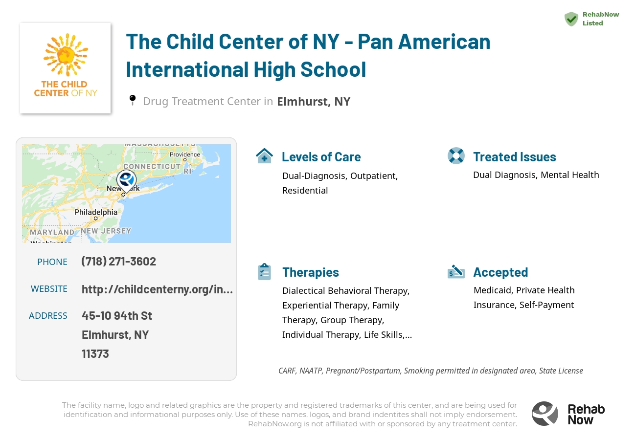Helpful reference information for The Child Center of NY - Pan American International High School, a drug treatment center in New York located at: 45-10 94th St, Elmhurst, NY 11373, including phone numbers, official website, and more. Listed briefly is an overview of Levels of Care, Therapies Offered, Issues Treated, and accepted forms of Payment Methods.