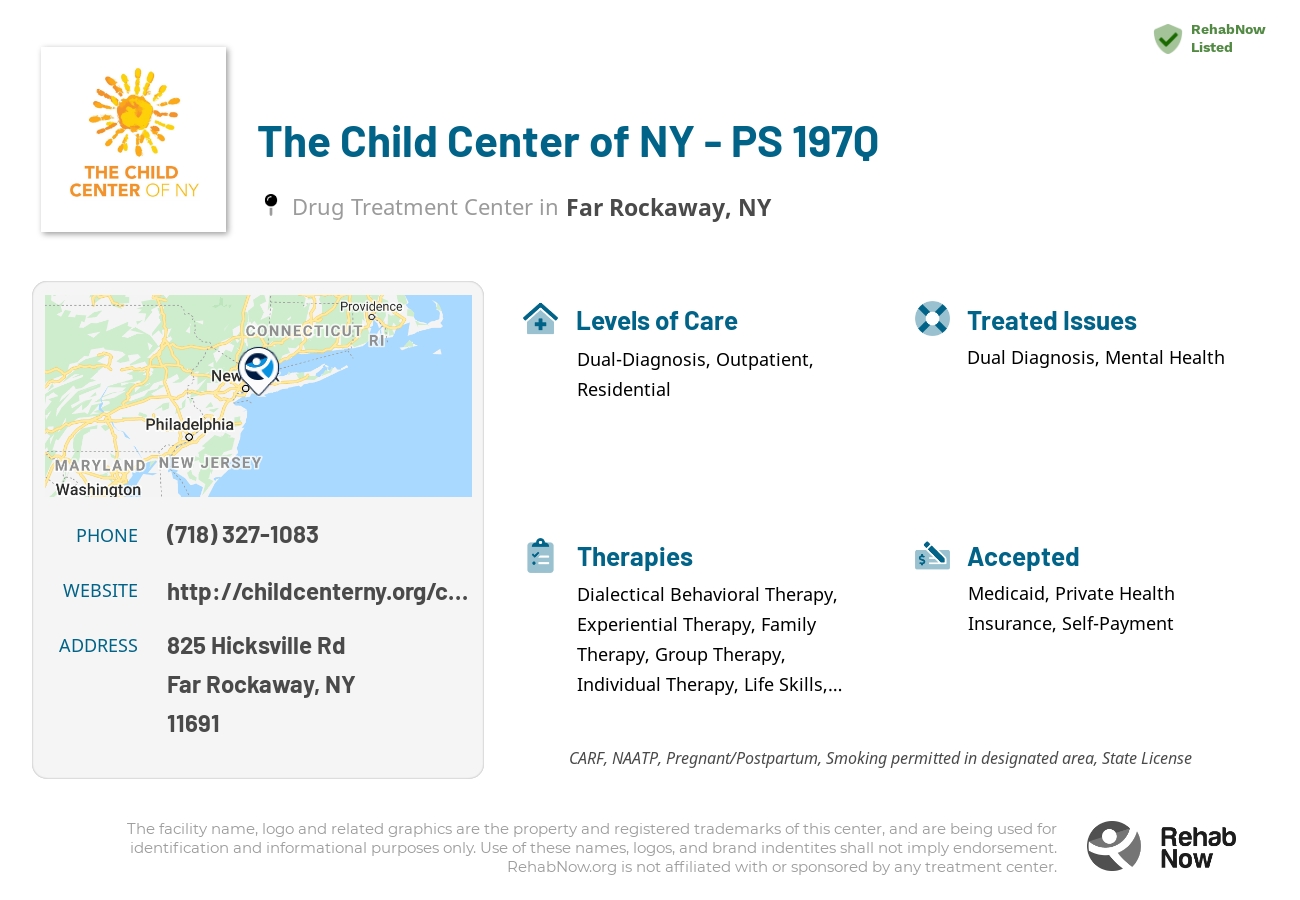 Helpful reference information for The Child Center of NY - PS 197Q, a drug treatment center in New York located at: 825 Hicksville Rd, Far Rockaway, NY 11691, including phone numbers, official website, and more. Listed briefly is an overview of Levels of Care, Therapies Offered, Issues Treated, and accepted forms of Payment Methods.