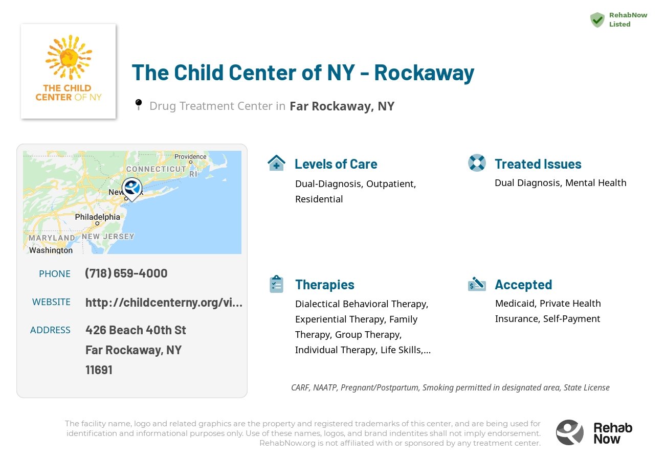 Helpful reference information for The Child Center of NY - Rockaway, a drug treatment center in New York located at: 426 Beach 40th St, Far Rockaway, NY 11691, including phone numbers, official website, and more. Listed briefly is an overview of Levels of Care, Therapies Offered, Issues Treated, and accepted forms of Payment Methods.