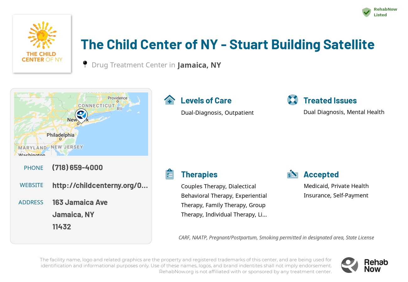 Helpful reference information for The Child Center of NY - Stuart Building Satellite, a drug treatment center in New York located at: 163 Jamaica Ave, Jamaica, NY 11432, including phone numbers, official website, and more. Listed briefly is an overview of Levels of Care, Therapies Offered, Issues Treated, and accepted forms of Payment Methods.