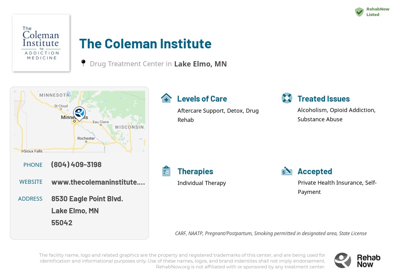 Helpful reference information for The Coleman Institute, a drug treatment center in Minnesota located at: 8530 8530 Eagle Point Blvd., Lake Elmo, MN 55042, including phone numbers, official website, and more. Listed briefly is an overview of Levels of Care, Therapies Offered, Issues Treated, and accepted forms of Payment Methods.