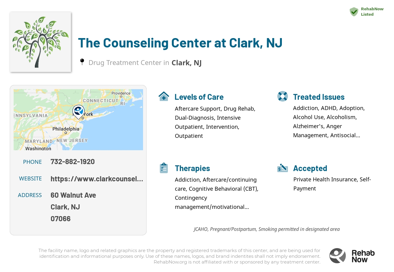 Helpful reference information for The Counseling Center at Clark, NJ, a drug treatment center in New Jersey located at: 60 Walnut Ave, Clark, NJ 07066, including phone numbers, official website, and more. Listed briefly is an overview of Levels of Care, Therapies Offered, Issues Treated, and accepted forms of Payment Methods.