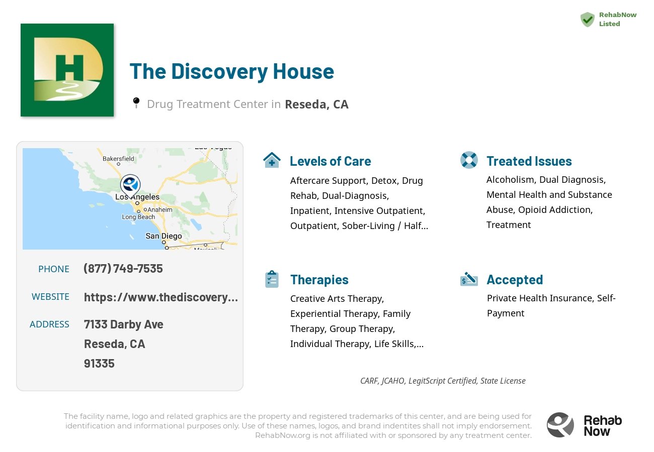 Helpful reference information for The Discovery House, a drug treatment center in California located at: 7133 Darby Ave, Reseda, CA 91335, including phone numbers, official website, and more. Listed briefly is an overview of Levels of Care, Therapies Offered, Issues Treated, and accepted forms of Payment Methods.