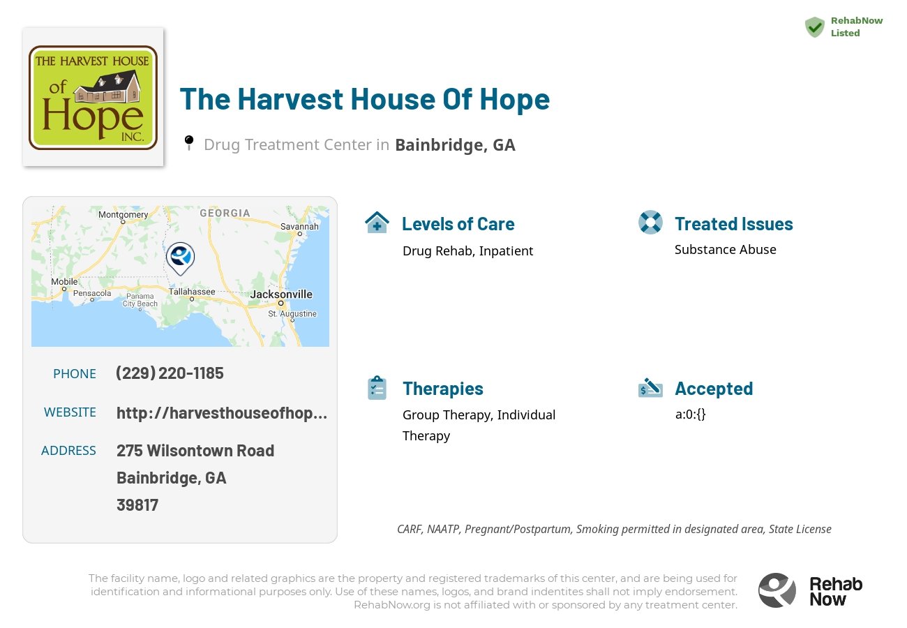 Helpful reference information for The Harvest House Of Hope, a drug treatment center in Georgia located at: 275 275 Wilsontown Road, Bainbridge, GA 39817, including phone numbers, official website, and more. Listed briefly is an overview of Levels of Care, Therapies Offered, Issues Treated, and accepted forms of Payment Methods.