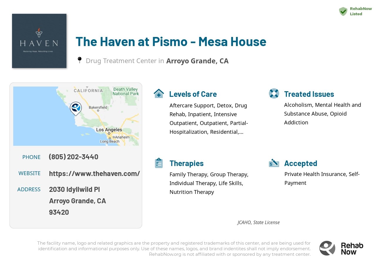 Helpful reference information for The Haven at Pismo - Mesa House, a drug treatment center in California located at: 2030 Idyllwild Pl, Arroyo Grande, CA 93420, including phone numbers, official website, and more. Listed briefly is an overview of Levels of Care, Therapies Offered, Issues Treated, and accepted forms of Payment Methods.