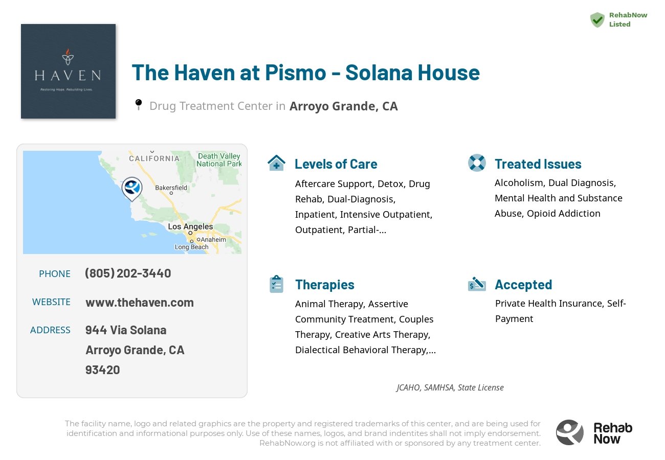 Helpful reference information for The Haven at Pismo - Solana House, a drug treatment center in California located at: 944 Via Solana, Arroyo Grande, CA, 93420, including phone numbers, official website, and more. Listed briefly is an overview of Levels of Care, Therapies Offered, Issues Treated, and accepted forms of Payment Methods.