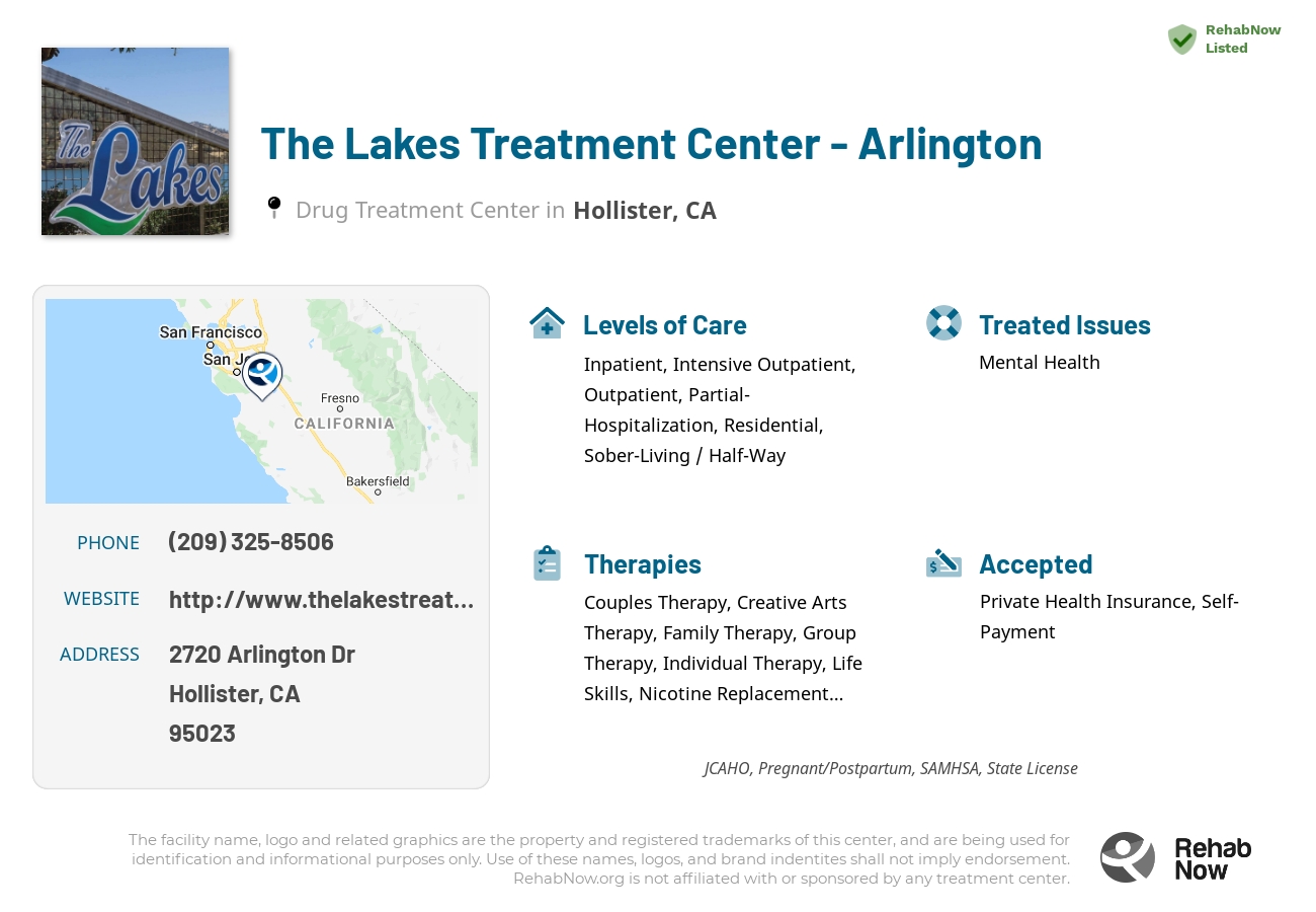 Helpful reference information for The Lakes Treatment Center - Arlington, a drug treatment center in California located at: 2720 Arlington Dr, Hollister, CA 95023, including phone numbers, official website, and more. Listed briefly is an overview of Levels of Care, Therapies Offered, Issues Treated, and accepted forms of Payment Methods.