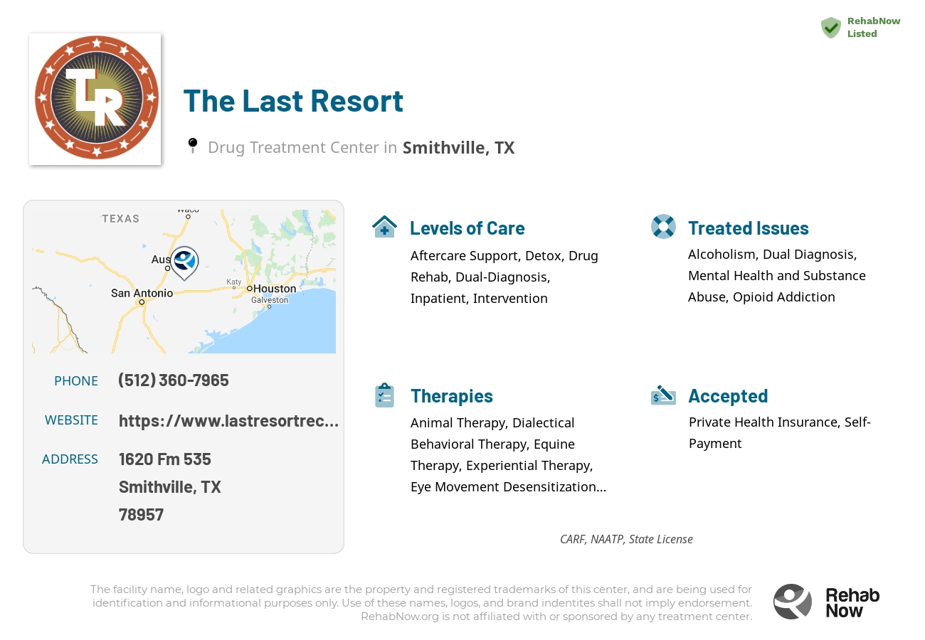 Helpful reference information for The Last Resort, a drug treatment center in Texas located at: 1620 Fm 535, Smithville, TX, 78957, including phone numbers, official website, and more. Listed briefly is an overview of Levels of Care, Therapies Offered, Issues Treated, and accepted forms of Payment Methods.