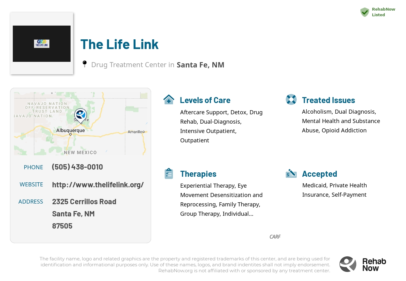 Helpful reference information for The Life Link, a drug treatment center in New Mexico located at: 2325 2325 Cerrillos Road, Santa Fe, NM 87505, including phone numbers, official website, and more. Listed briefly is an overview of Levels of Care, Therapies Offered, Issues Treated, and accepted forms of Payment Methods.