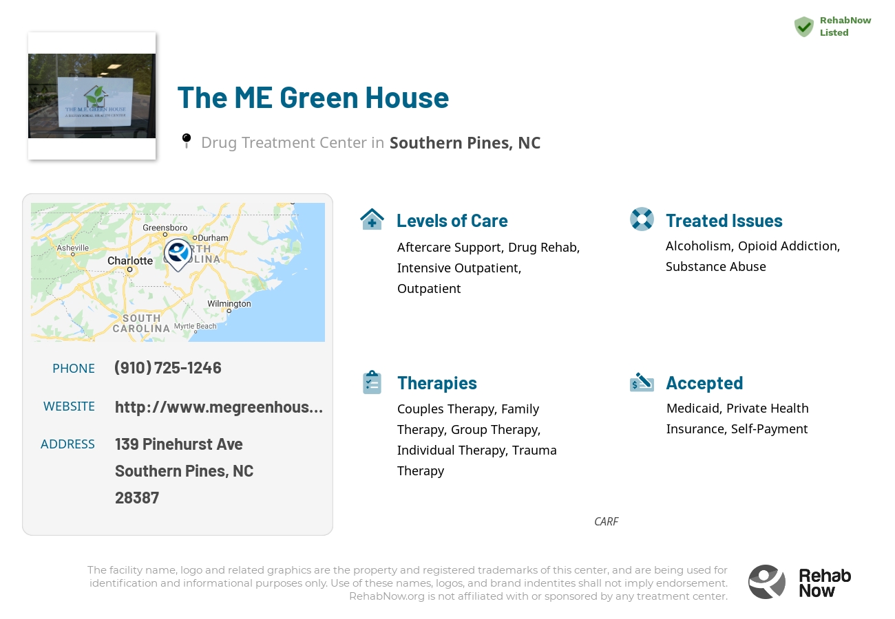 Helpful reference information for The ME Green House, a drug treatment center in North Carolina located at: 139 Pinehurst Ave, Southern Pines, NC 28387, including phone numbers, official website, and more. Listed briefly is an overview of Levels of Care, Therapies Offered, Issues Treated, and accepted forms of Payment Methods.