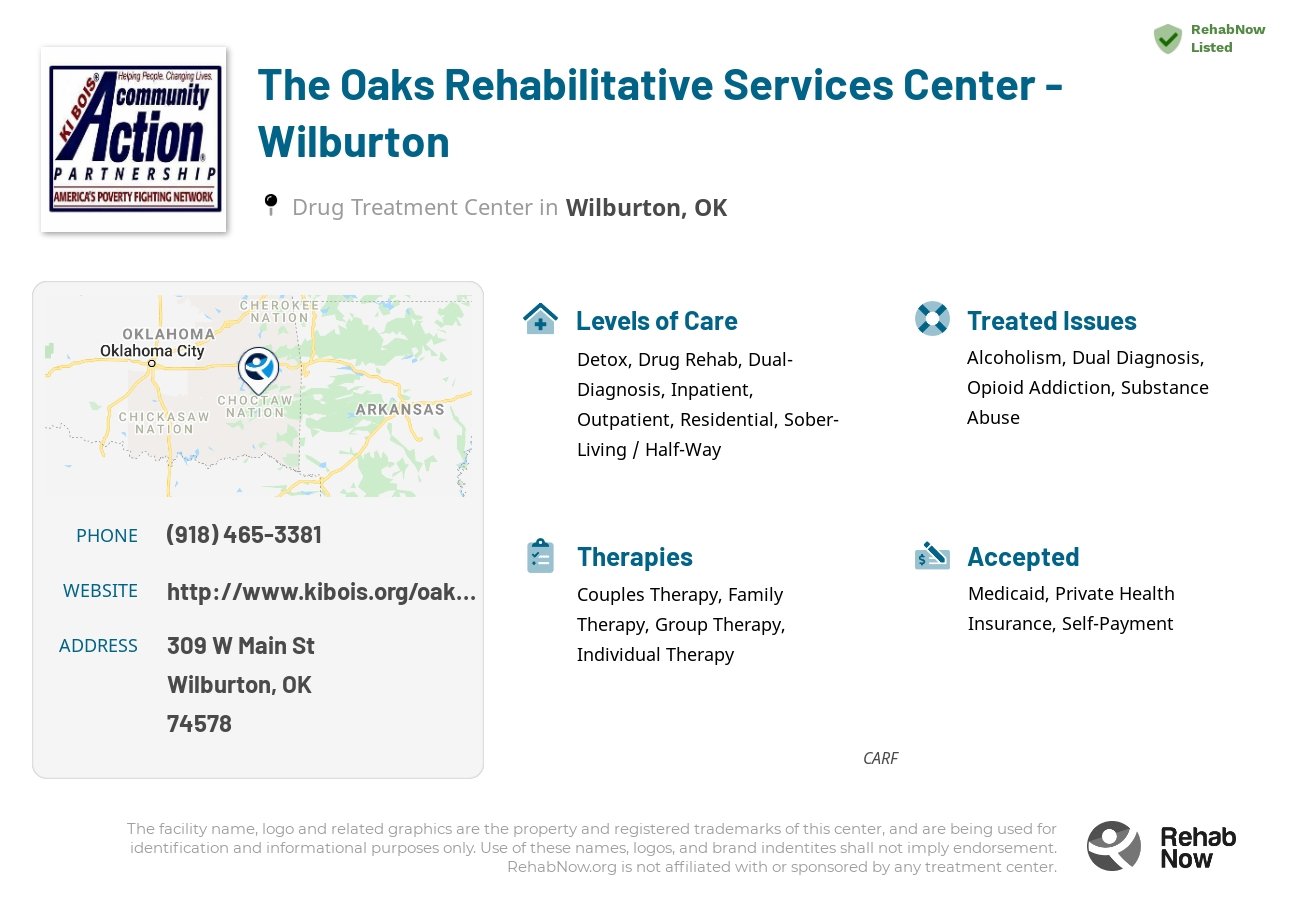 Helpful reference information for The Oaks Rehabilitative Services Center - Wilburton, a drug treatment center in Oklahoma located at: 309 W Main St, Wilburton, OK 74578, including phone numbers, official website, and more. Listed briefly is an overview of Levels of Care, Therapies Offered, Issues Treated, and accepted forms of Payment Methods.