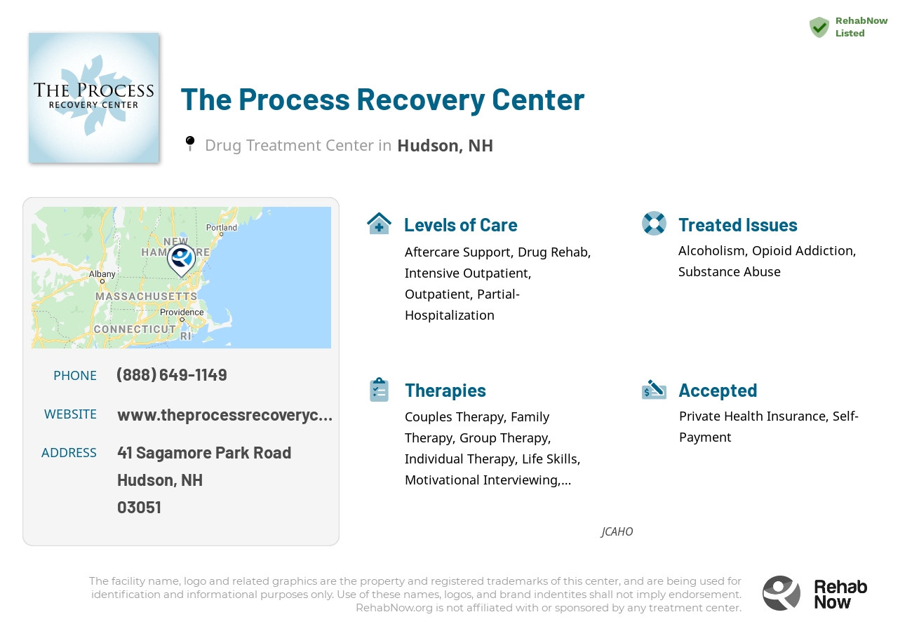 Helpful reference information for The Process Recovery Center, a drug treatment center in New Hampshire located at: 41 41 Sagamore Park Road, Hudson, NH 3051, including phone numbers, official website, and more. Listed briefly is an overview of Levels of Care, Therapies Offered, Issues Treated, and accepted forms of Payment Methods.