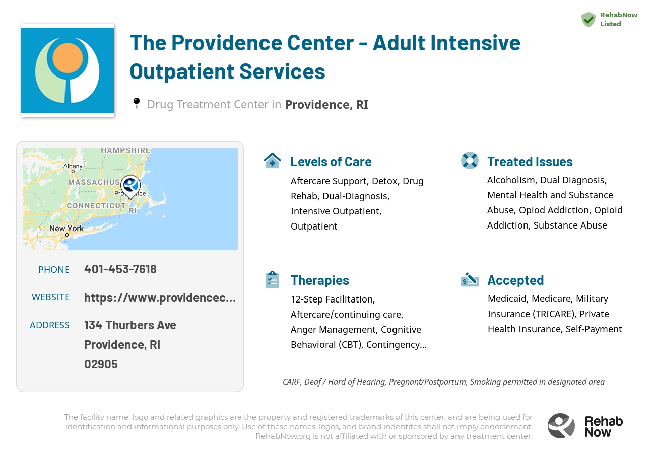 Helpful reference information for The Providence Center - Adult Intensive Outpatient Services, a drug treatment center in Rhode Island located at: 134 Thurbers Ave, Providence, RI 02905, including phone numbers, official website, and more. Listed briefly is an overview of Levels of Care, Therapies Offered, Issues Treated, and accepted forms of Payment Methods.