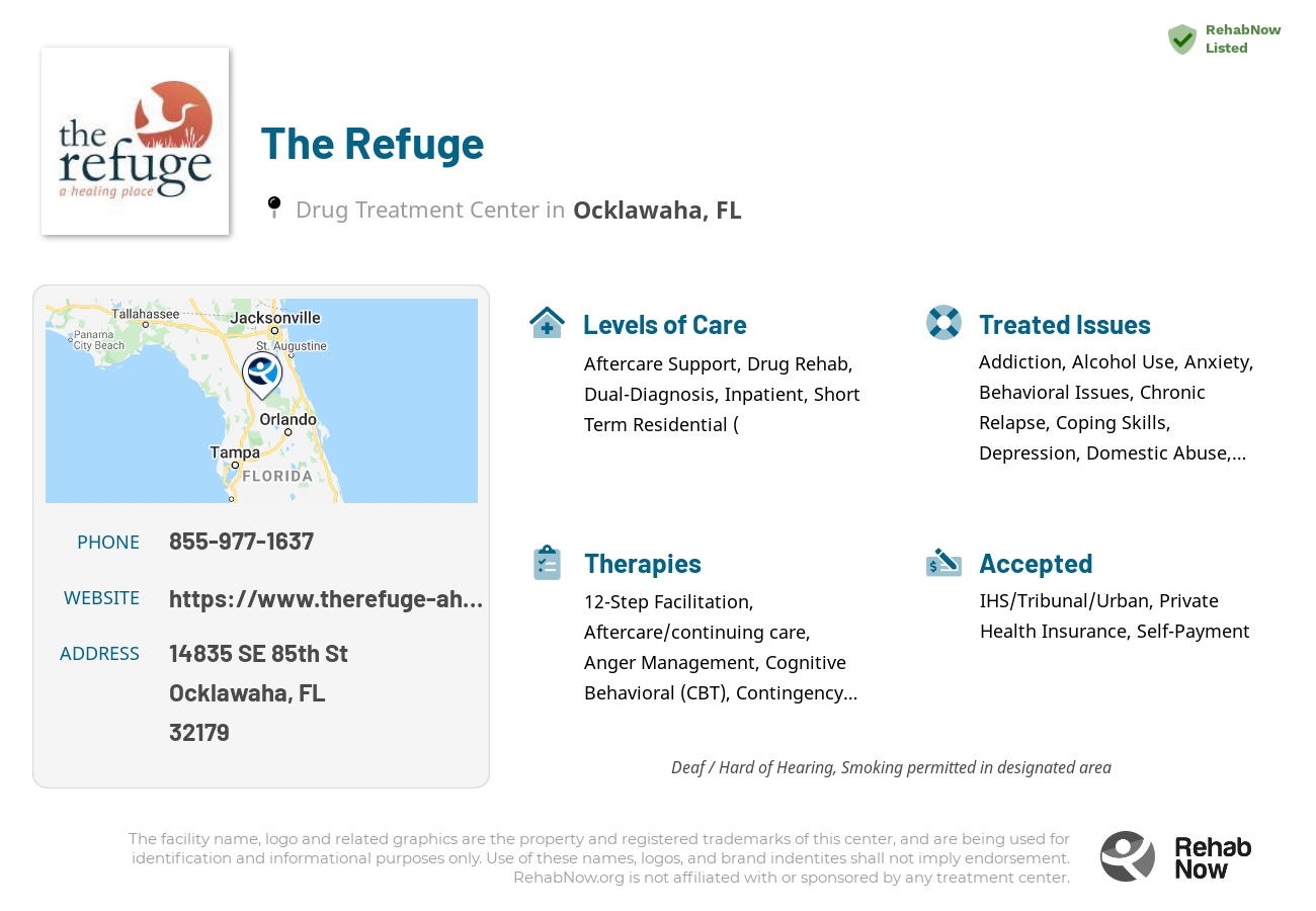 Helpful reference information for The Refuge, a drug treatment center in Florida located at: 14835 SE 85th St, Ocklawaha, FL 32179, including phone numbers, official website, and more. Listed briefly is an overview of Levels of Care, Therapies Offered, Issues Treated, and accepted forms of Payment Methods.