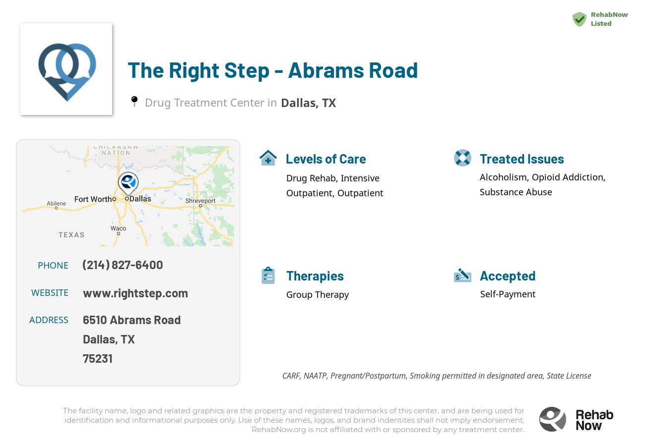 Helpful reference information for The Right Step - Abrams Road, a drug treatment center in Texas located at: 6510 Abrams Road, Dallas, TX, 75231, including phone numbers, official website, and more. Listed briefly is an overview of Levels of Care, Therapies Offered, Issues Treated, and accepted forms of Payment Methods.
