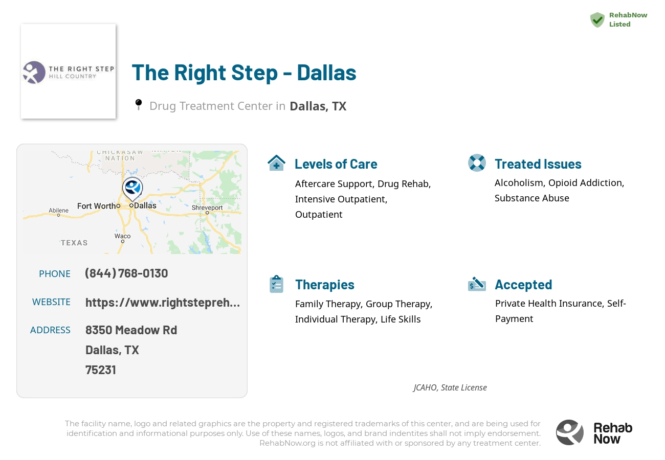 Helpful reference information for The Right Step - Dallas, a drug treatment center in Texas located at: 8350 Meadow Rd, Dallas, TX 75231, including phone numbers, official website, and more. Listed briefly is an overview of Levels of Care, Therapies Offered, Issues Treated, and accepted forms of Payment Methods.