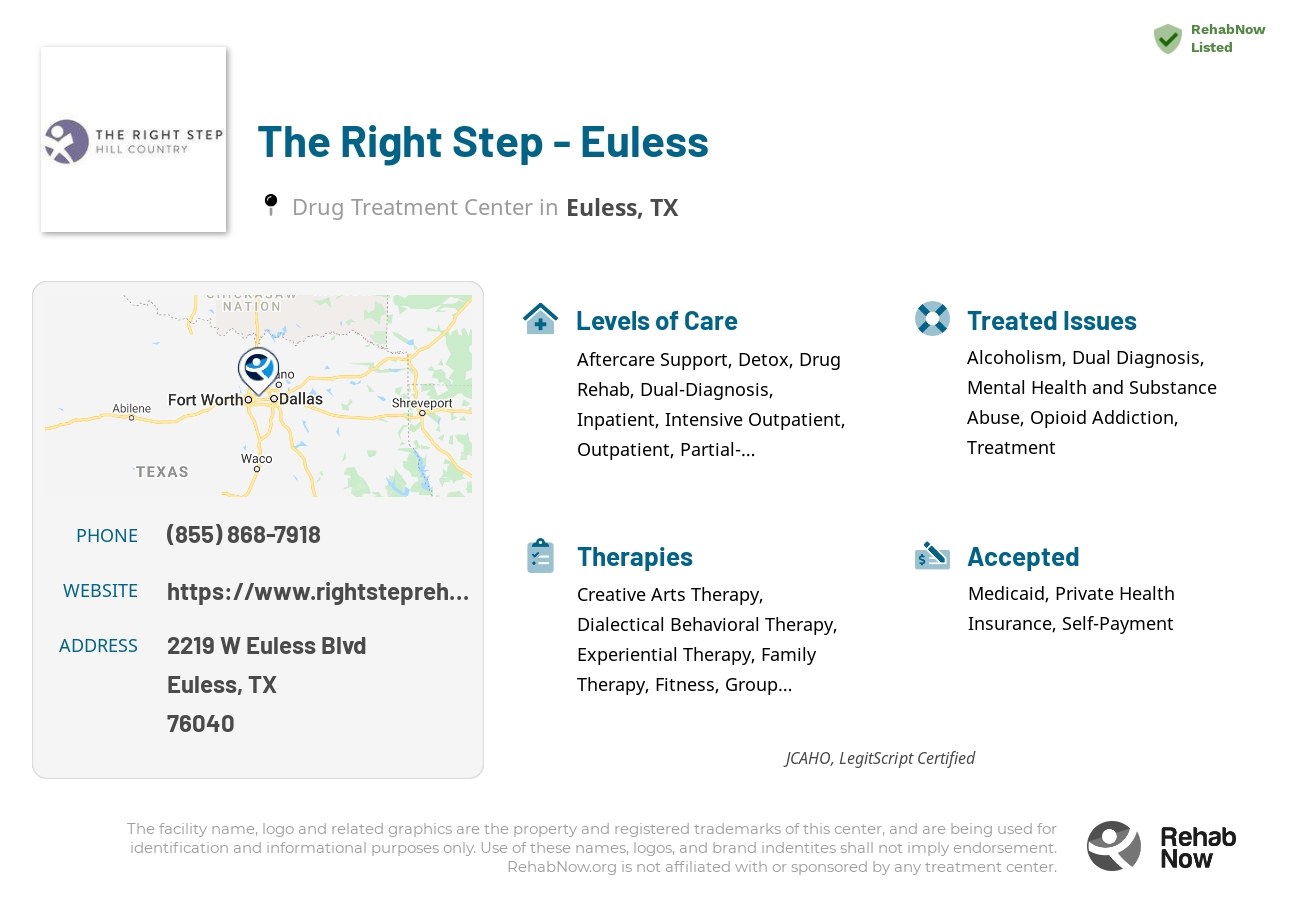 Helpful reference information for The Right Step - Euless, a drug treatment center in Texas located at: 2219 W Euless Blvd, Euless, TX 76040, including phone numbers, official website, and more. Listed briefly is an overview of Levels of Care, Therapies Offered, Issues Treated, and accepted forms of Payment Methods.