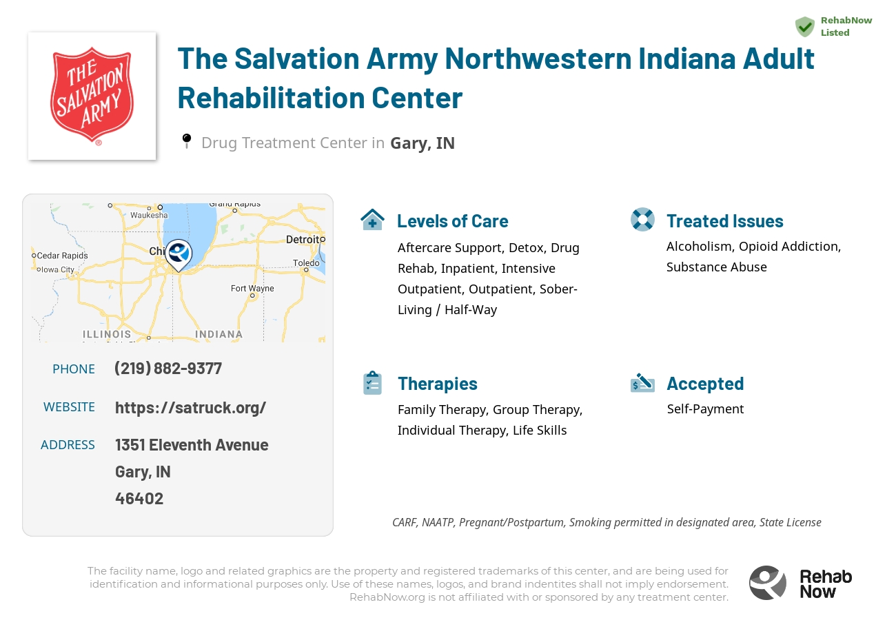 Helpful reference information for The Salvation Army Northwestern Indiana Adult Rehabilitation Center, a drug treatment center in Indiana located at: 1351 Eleventh Avenue, Gary, IN, 46402, including phone numbers, official website, and more. Listed briefly is an overview of Levels of Care, Therapies Offered, Issues Treated, and accepted forms of Payment Methods.