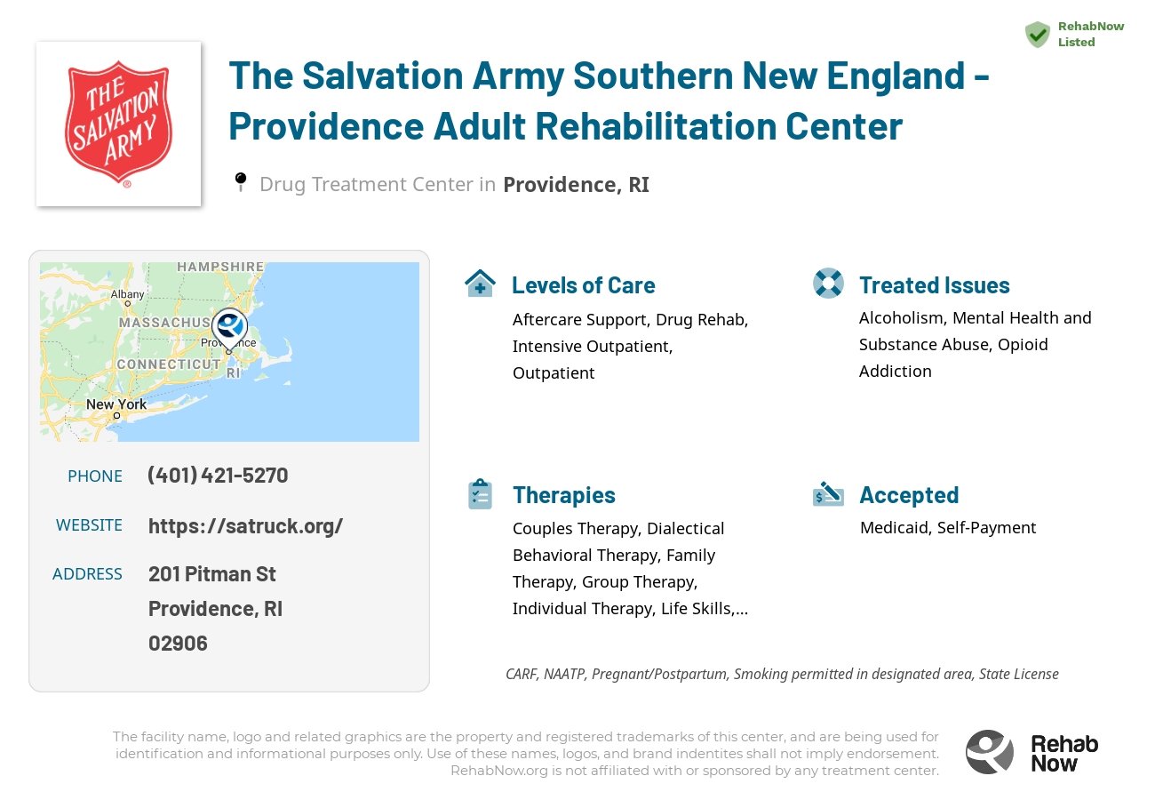Helpful reference information for The Salvation Army Southern New England - Providence Adult Rehabilitation Center, a drug treatment center in Rhode Island located at: 201 Pitman St, Providence, RI 02906, including phone numbers, official website, and more. Listed briefly is an overview of Levels of Care, Therapies Offered, Issues Treated, and accepted forms of Payment Methods.