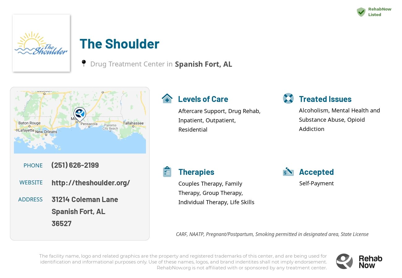 Helpful reference information for The Shoulder, a drug treatment center in Alabama located at: 31214 Coleman Lane, Spanish Fort, AL 36527, including phone numbers, official website, and more. Listed briefly is an overview of Levels of Care, Therapies Offered, Issues Treated, and accepted forms of Payment Methods.