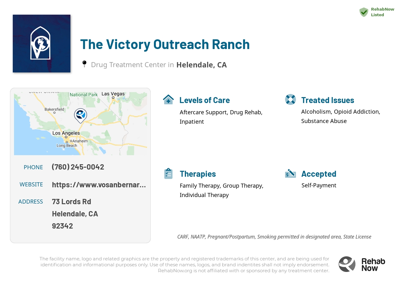 Helpful reference information for The Victory Outreach Ranch, a drug treatment center in California located at: 73 Lords Rd, Helendale, CA 92342, including phone numbers, official website, and more. Listed briefly is an overview of Levels of Care, Therapies Offered, Issues Treated, and accepted forms of Payment Methods.