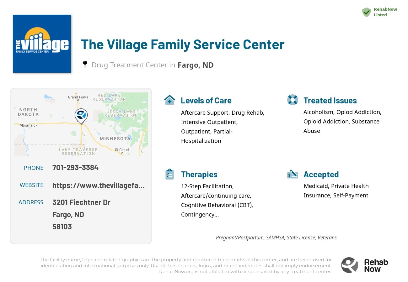 Helpful reference information for The Village Family Service Center, a drug treatment center in North Dakota located at: 3201 Fiechtner Dr, Fargo, ND 58103, including phone numbers, official website, and more. Listed briefly is an overview of Levels of Care, Therapies Offered, Issues Treated, and accepted forms of Payment Methods.