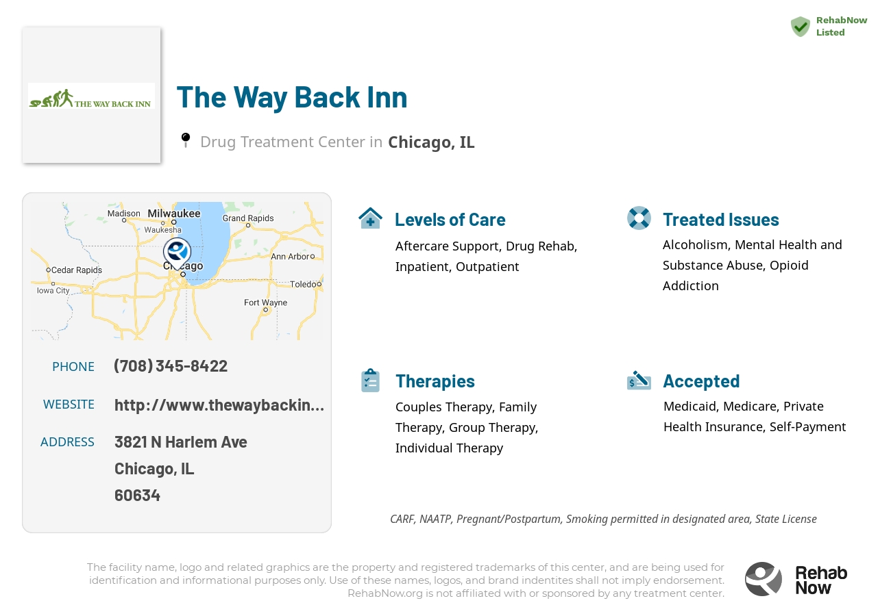 Helpful reference information for The Way Back Inn, a drug treatment center in Illinois located at: 3821 N Harlem Ave, Chicago, IL 60634, including phone numbers, official website, and more. Listed briefly is an overview of Levels of Care, Therapies Offered, Issues Treated, and accepted forms of Payment Methods.