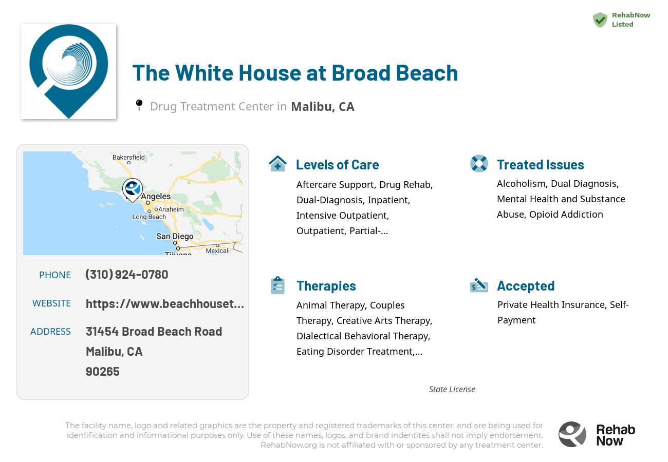 Helpful reference information for The White House at Broad Beach, a drug treatment center in California located at: 31454 Broad Beach Road, Malibu, CA, 90265, including phone numbers, official website, and more. Listed briefly is an overview of Levels of Care, Therapies Offered, Issues Treated, and accepted forms of Payment Methods.