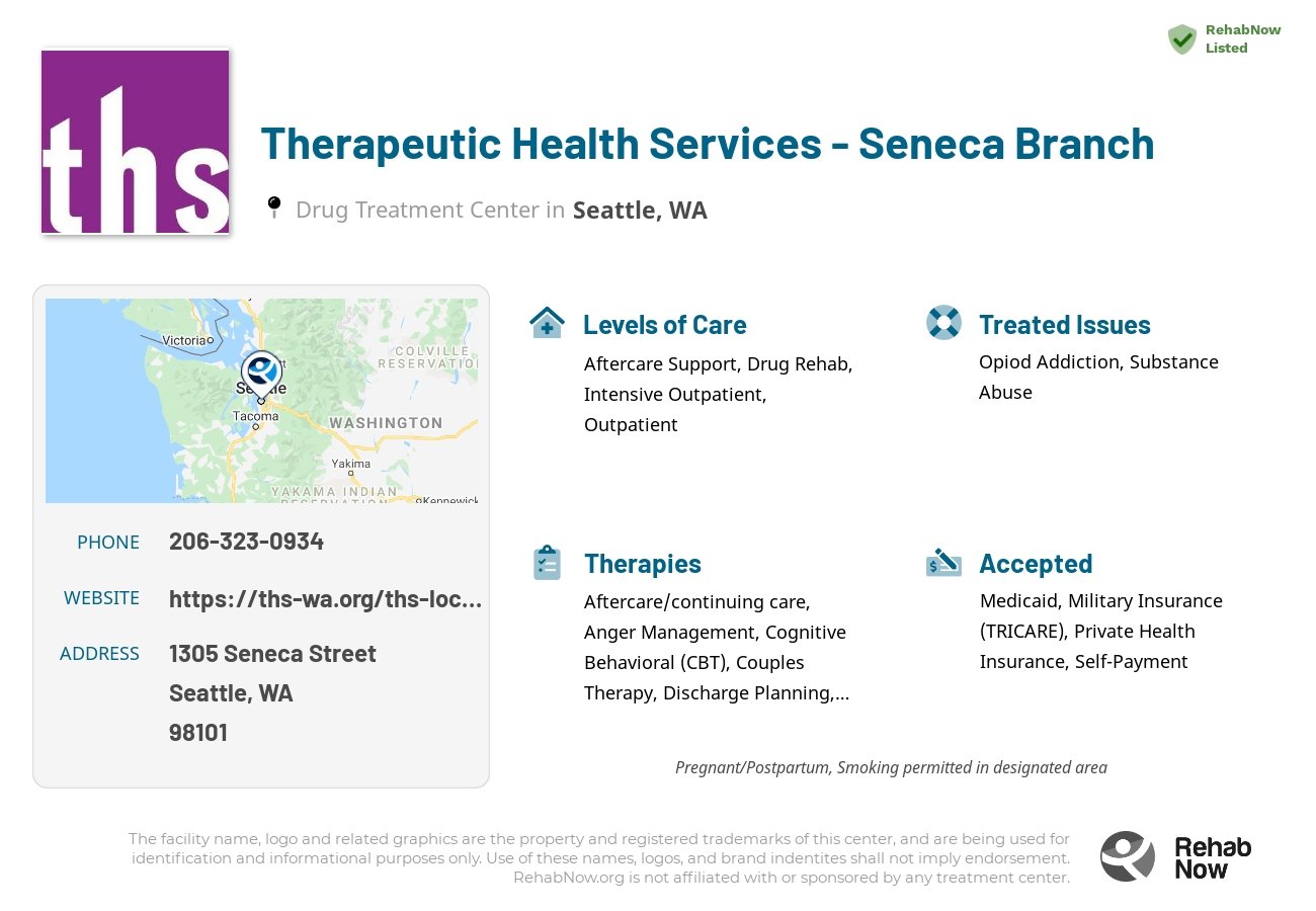 Helpful reference information for Therapeutic Health Services  - Seneca Branch, a drug treatment center in Washington located at: 1305 Seneca Street, Seattle, WA 98101, including phone numbers, official website, and more. Listed briefly is an overview of Levels of Care, Therapies Offered, Issues Treated, and accepted forms of Payment Methods.