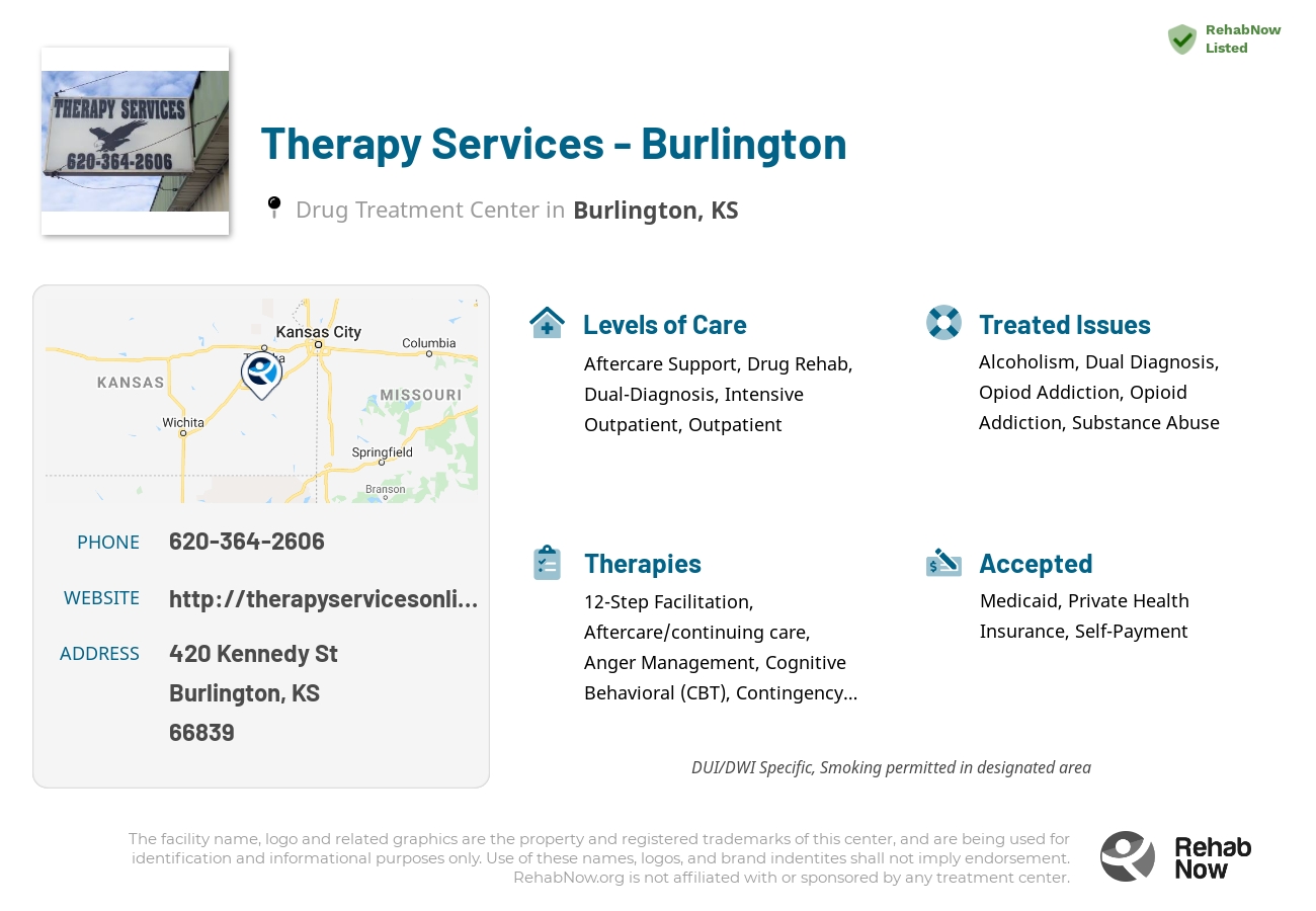 Helpful reference information for Therapy Services - Burlington, a drug treatment center in Kansas located at: 420 Kennedy St, Burlington, KS 66839, including phone numbers, official website, and more. Listed briefly is an overview of Levels of Care, Therapies Offered, Issues Treated, and accepted forms of Payment Methods.
