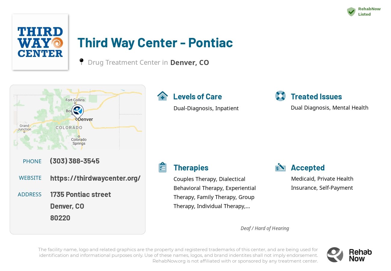 Helpful reference information for Third Way Center - Pontiac, a drug treatment center in Colorado located at: 1735 1735 Pontiac street, Denver, CO 80220, including phone numbers, official website, and more. Listed briefly is an overview of Levels of Care, Therapies Offered, Issues Treated, and accepted forms of Payment Methods.