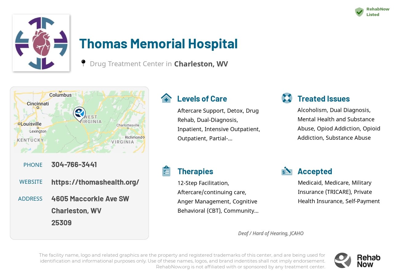 Helpful reference information for Thomas Memorial Hospital, a drug treatment center in West Virginia located at: 4605 Maccorkle Ave SW, Charleston, WV 25309, including phone numbers, official website, and more. Listed briefly is an overview of Levels of Care, Therapies Offered, Issues Treated, and accepted forms of Payment Methods.