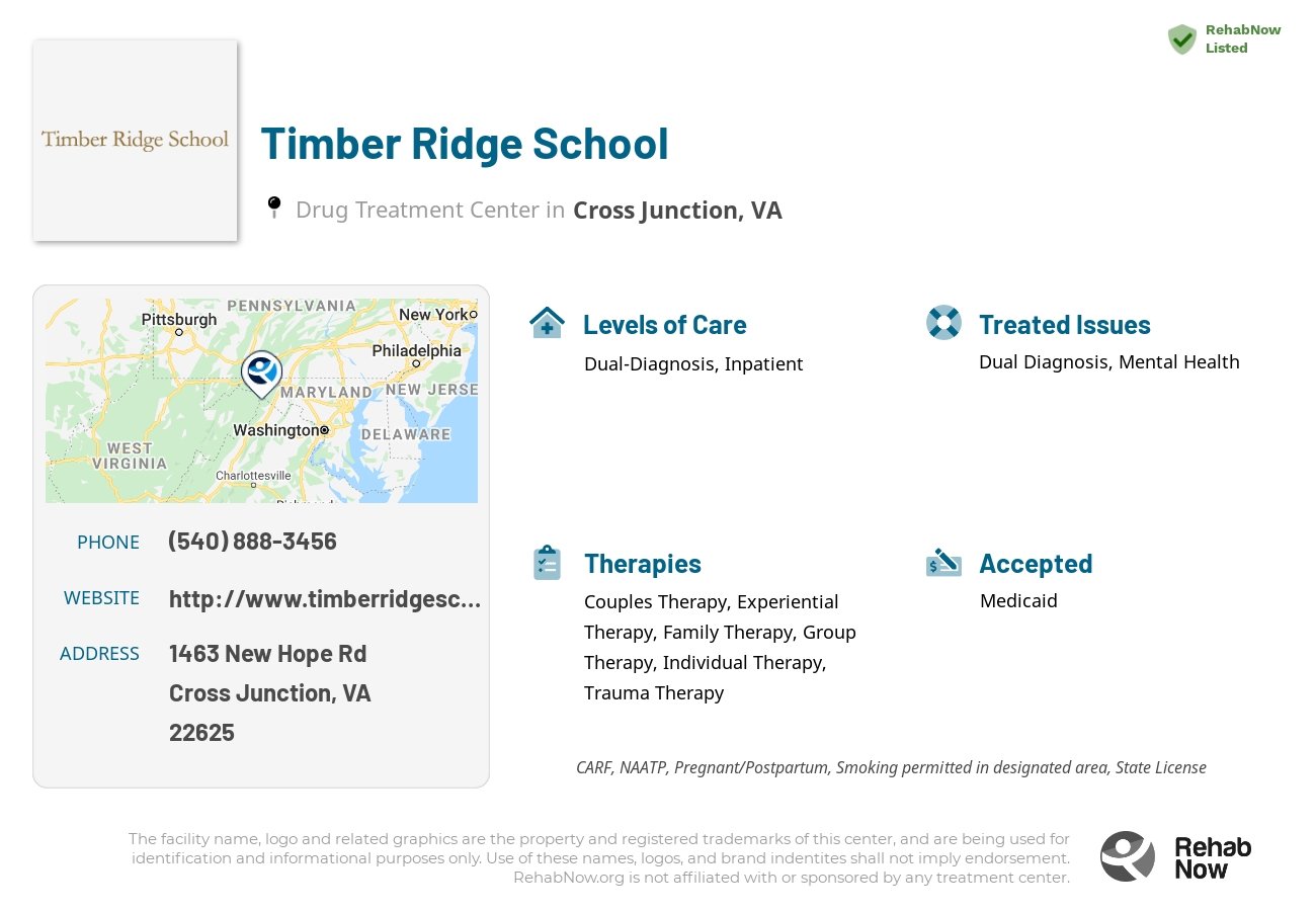 Helpful reference information for Timber Ridge School, a drug treatment center in Virginia located at: 1463 New Hope Rd, Cross Junction, VA 22625, including phone numbers, official website, and more. Listed briefly is an overview of Levels of Care, Therapies Offered, Issues Treated, and accepted forms of Payment Methods.