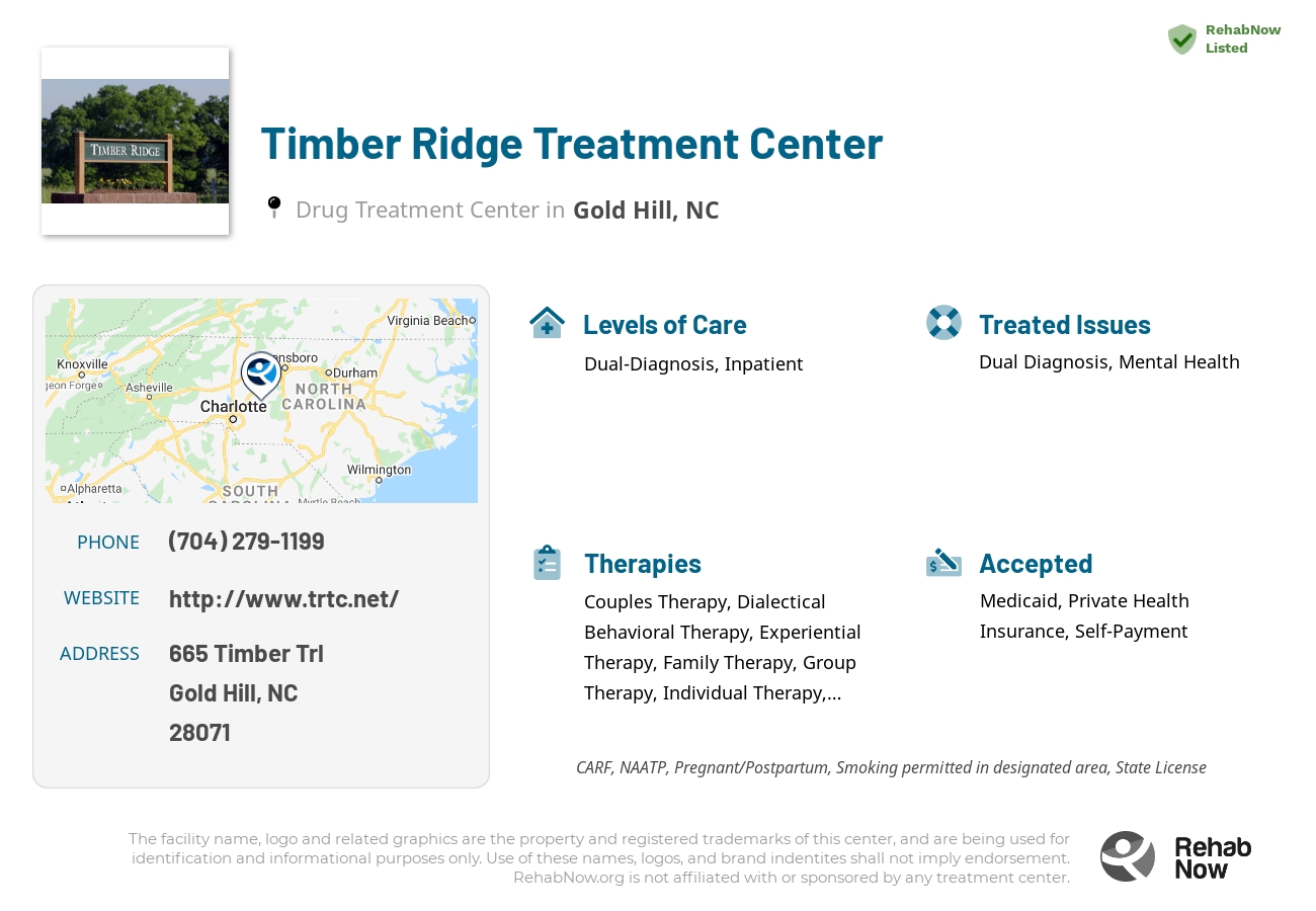 Helpful reference information for Timber Ridge Treatment Center, a drug treatment center in North Carolina located at: 665 Timber Trl, Gold Hill, NC 28071, including phone numbers, official website, and more. Listed briefly is an overview of Levels of Care, Therapies Offered, Issues Treated, and accepted forms of Payment Methods.