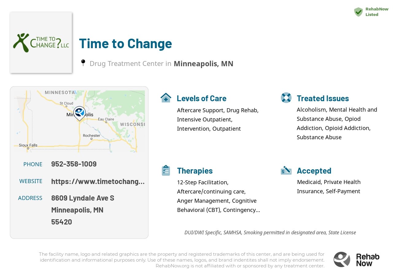 Helpful reference information for Time to Change, a drug treatment center in Minnesota located at: 8609 Lyndale Ave S, Minneapolis, MN 55420, including phone numbers, official website, and more. Listed briefly is an overview of Levels of Care, Therapies Offered, Issues Treated, and accepted forms of Payment Methods.