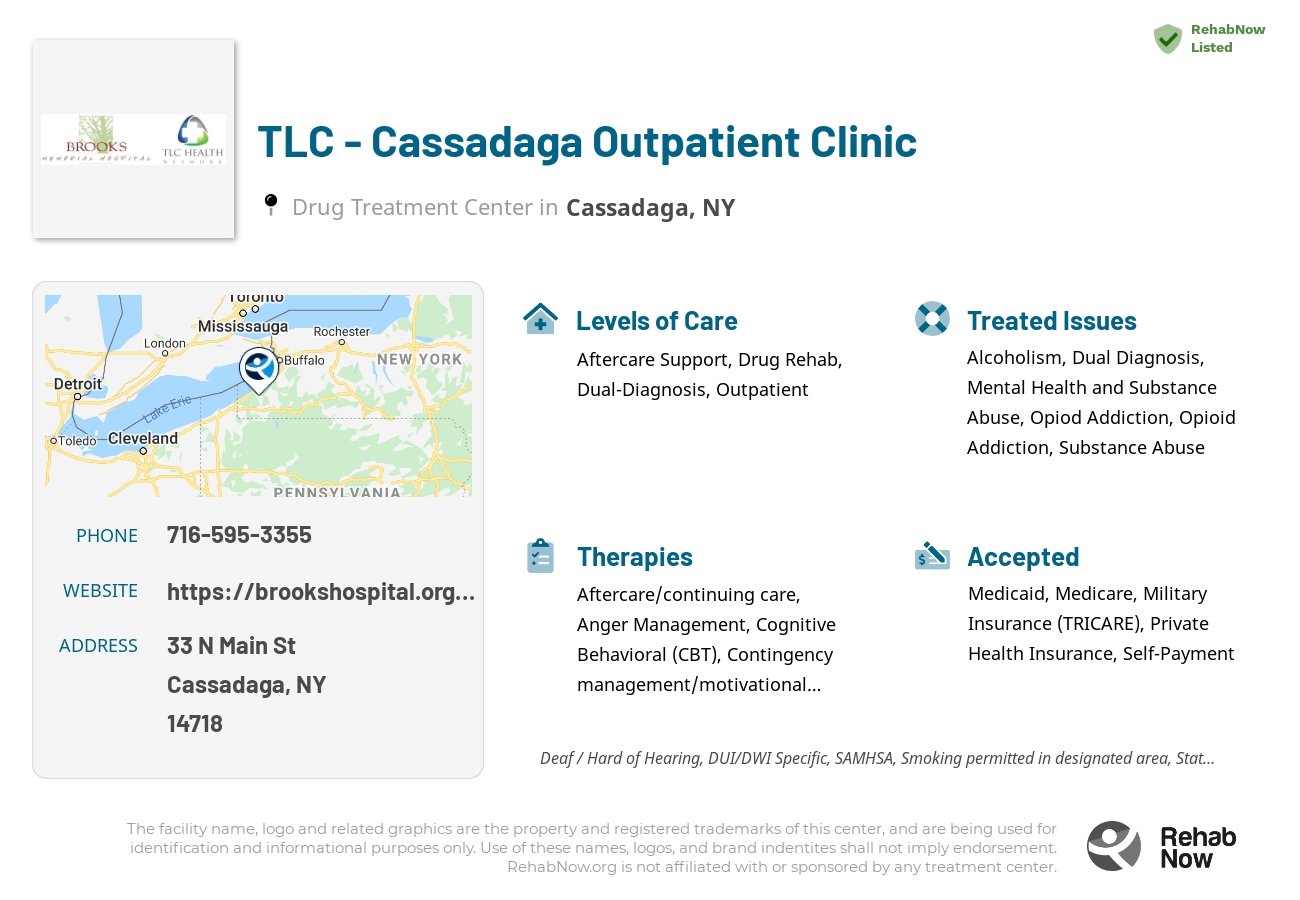 Helpful reference information for TLC - Cassadaga Outpatient Clinic, a drug treatment center in New York located at: 33 N Main St, Cassadaga, NY 14718, including phone numbers, official website, and more. Listed briefly is an overview of Levels of Care, Therapies Offered, Issues Treated, and accepted forms of Payment Methods.